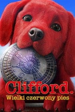 Clifford. Wielki czerwony pies (2021) - Sprawdź film na Vider