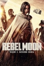 Rebel Moon – część 1: Dziecko ognia (2023) - Sprawdź film na Vider