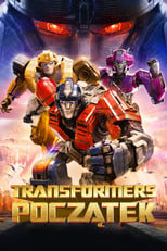 Transformers: Początek (2024) - Sprawdź film na Vider