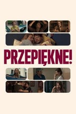 Przepiękne! (2025) - Sprawdź film na Vider