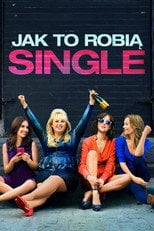 Jak to robią single (2016) - Sprawdź film na Vider
