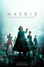 Matrix Zmartwychwstania (2021) - Sprawdź film na Vider