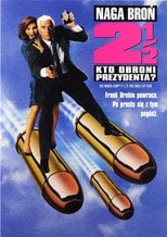 Naga broń 2 1/2: Kto obroni prezydenta? (1991) - Sprawdź film na Vider