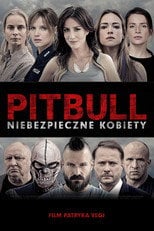 Pitbull. Niebezpieczne kobiety (2016) - Sprawdź film na Vider