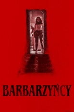 Barbarzyńcy (2022) - Sprawdź film na Vider