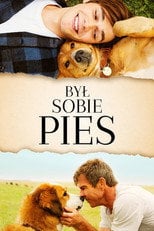 Był Sobie Pies (2017) - Sprawdź film na Vider
