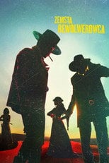 Zemsta rewolwerowca (2021) - Sprawdź film na Vider