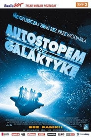 Autostopem przez galaktykę (2005) - Sprawdź film na Vider