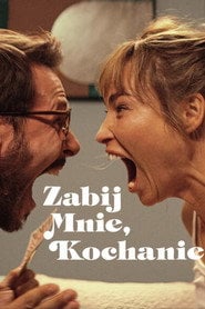 Zabij mnie, kochanie (2024) - Sprawdź film na Vider