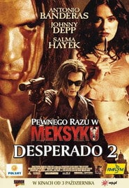 Pewnego razu w Meksyku: Desperado 2 (2003) - Sprawdź film na Vider