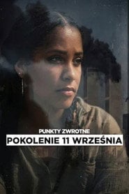 Punkty zwrotne: Pokolenie 11 września (2026) - Sprawdź film na Vider