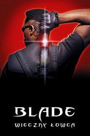 Blade: Wieczny łowca (1998) - Sprawdź film na Vider