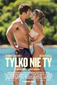Tylko nie ty (2023) - Sprawdź film na Vider