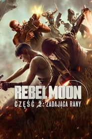 Rebel Moon – część 2: Zadająca rany (2024) - Sprawdź film na Vider