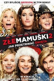 Złe mamuśki 2: Jak przetrwać święta (2017) - Sprawdź film na Vider
