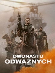 Dwunastu odważnych (2018) - Sprawdź film na Vider