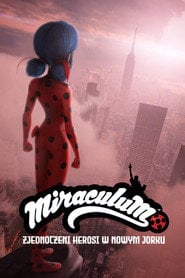 Świat Miraculum: Zjednoczeni herosi w Nowym Jorku (2020) - Sprawdź film na Vider
