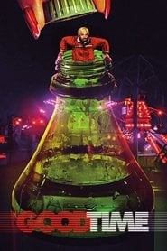 Good Time (2017) - Sprawdź film na Vider
